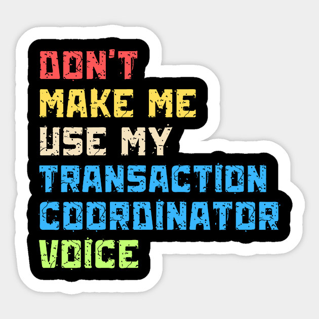 Transaction coordinator realtor training Sticker by Teewyld